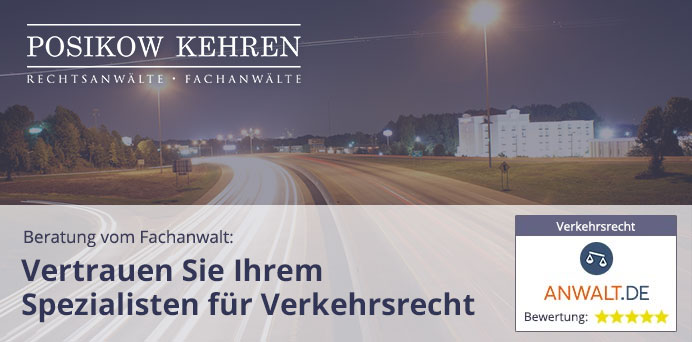 Beratung vom Fachanwalt: Vertrauen Sie Ihrem Spezialisten für Verkehrsrecht | Kanzlei Posikow